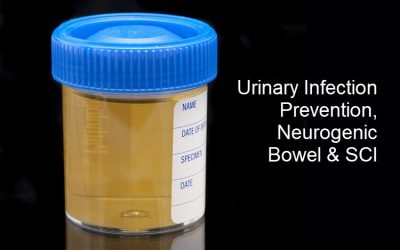 Urinary Infection Prevention, Neurogenic Bowel & SCI